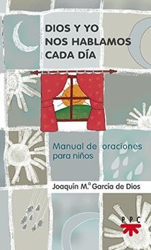 Dios y yo nos hablamos cada día: Manual de oraciones par... | Buch | Zustand gut