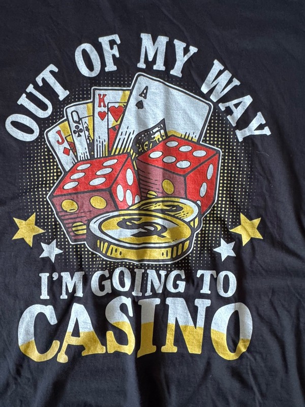 NEW Port And Company T Shirt  “OUT OF MY WAY I’M GOING TO CASINO” 2XL Gift 