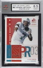 2003 SP Game Used Edition SP Rookie Debut 91/600 Byron Leftwich #92 KSA 8.5 0ll