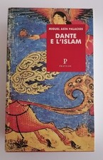 Miguel Asìn Palacios - Dante e l' Islam - 2 volumi - Pratiche ed.