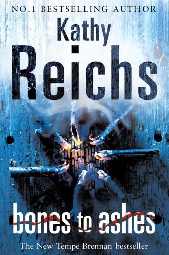 Bones to Ashes-Kathy Reichs, 9780434014620
