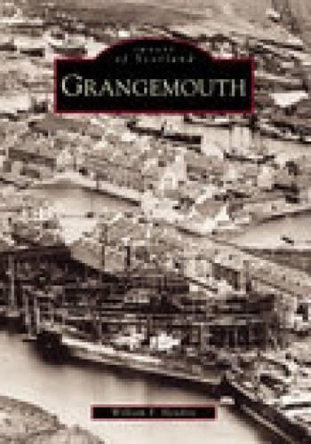 Grangemouth by William F Hendrie - 9780752421247
