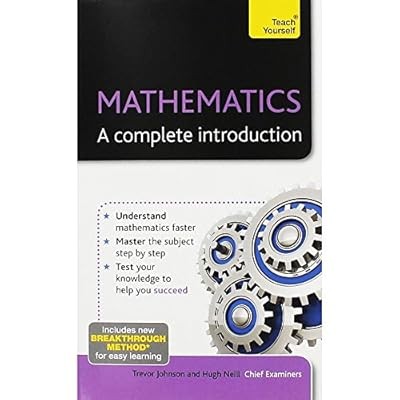 Mathematics - A Complete Introduction, Trevor Johnson and Hugh Neill, Used; Good