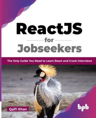 ReactJS for Jobseekers: The Only Guide You Need to Learn React and Crack Int...