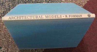 How to Make Architectural Models by Robert Forman  1946