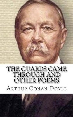 The Guards Came Through and Other Poems by Arthur Conan Doyle (English) Paperbac
