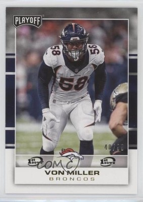 2017 Panini Playoff 1st Down 40/99 Von Miller #26 b8c