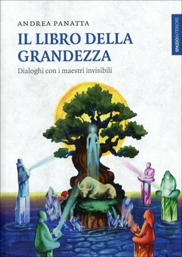 Spazio Interiore Chiara Il Libro Della Grandezza - Andrea Panatta - Immagine 2