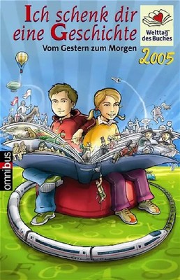 Ich schenk dir eine Geschichte 2005. Ab 10 Jahre