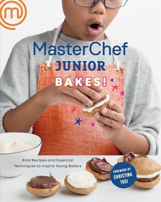 MasterChef Junior Bakes!: Bold Recipes and Essentia by Christina Tosi 1984822497