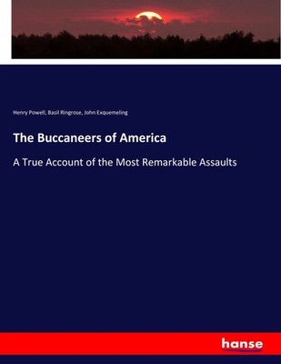 Henry Powell (u. a.) | The Buccaneers of America | Taschenbuch | Englisch (2016)