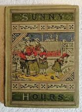 SUNNY HOURS - MERCIE SUNSHINE - C 1890 - 1ST ED -  HB - VHTF