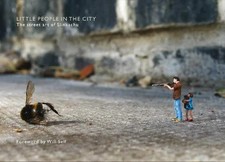 Little People in the City Slinkachu Hardback Pan Macmillan Graffi