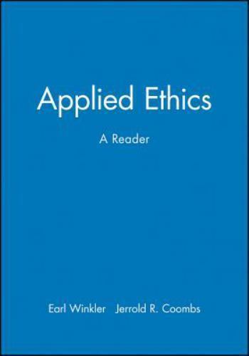 Applied Ethics : A Reader by Earl Winkler (1993, Paperback)