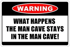 WHAT HAPPENS IN MAN CAVE STAYS IN MANCAVE 12" x 8" Aluminum Metal Novelty Sign