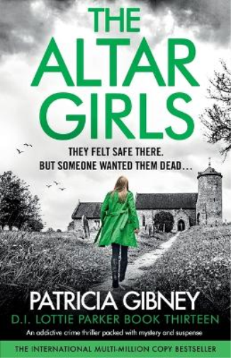 Patricia Gibney The Altar Girls (Tascabile) Detective Lottie Parker