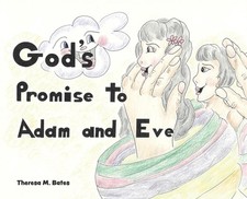 God's Promise to Adam and Eve by Theresa M. Bates Hardcover Book