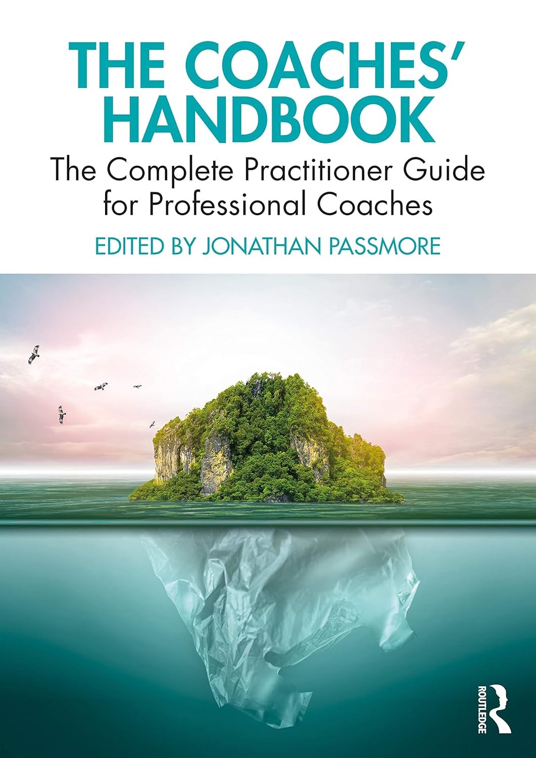 The Coaches' Handbook: The Complete Practitioner Guide for Professional Coaches - Image 2