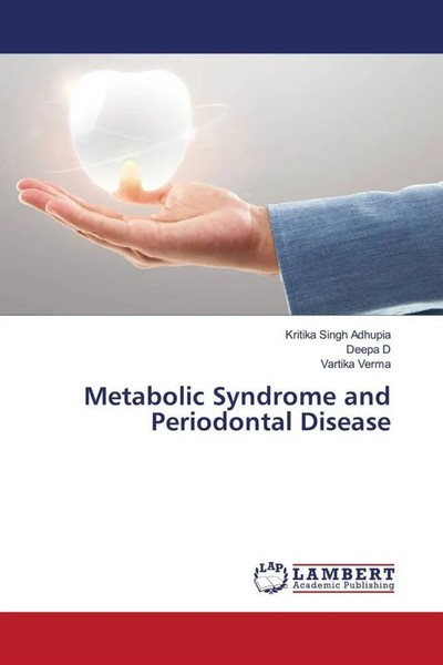 Kritika Singh Adhupia (U. A.) | Metabolic Syndrome And Periodontal Disease-image