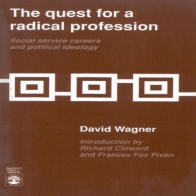 Quest for a Radical Profession Social Service Careers and Politic