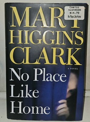 No Place Like Home: A Novel-(hardcover Book) By Mary Higgins Clark | eBay