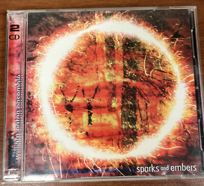 William Eaton Ensemble : Sparks and Embers CD 2 discs (2003). New Age. o