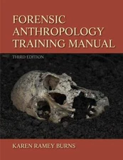 Forensic Anthropology Training Manual by Burns, Karen Ramey