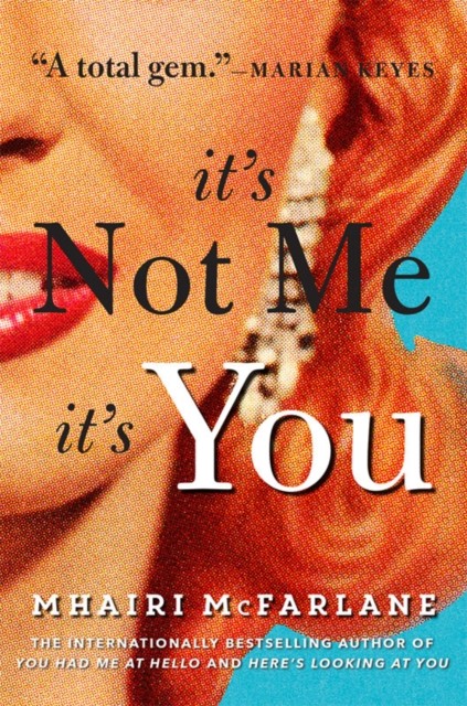 Mhairi McFarlane It's Not Me It's You Romance Fiction Paperback Book Harper - Image 2