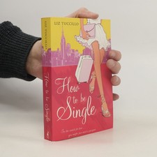 How to be Single  |  Liz Tuccillo