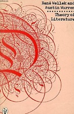 THEORY OF LITERATURE By Rene Wellek And Austin Warren