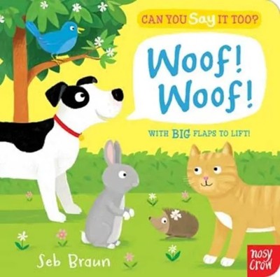 Can You Say It Too? Woof! Woof! | Nosy Crow Ltd | Englisch | Buch | 2014