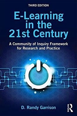 E-Learning in the 21st Century : A Community of Inquiry Framework