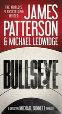 Bullseye by Patterson, James; Ledwidge, Michael