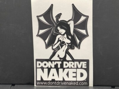 VRHTF VTG SYTLE NHRA VERY COOL "DON'T DRIVE NAKED" 3" X 4" DIE CUT