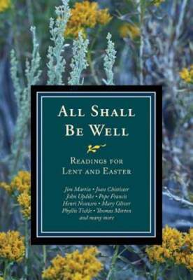 All Shall Be Well: Readings for Lent and Easter by Michael Leach: Used