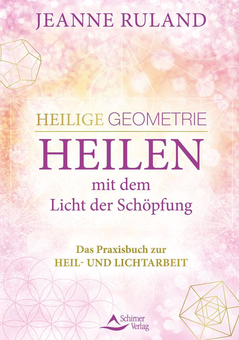 Thumbnail - Heilige Geometrie - Heilen Mit Dem Licht Der Schöpfung Jeanne Ruland