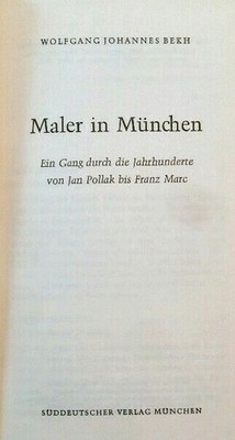 Maler in München - Ein Gang durch die Jahrhunderte von Jan Pollak bis Franz Marc