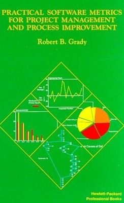 Practical Software Metrics for Project Management and Process Improvement by Gra