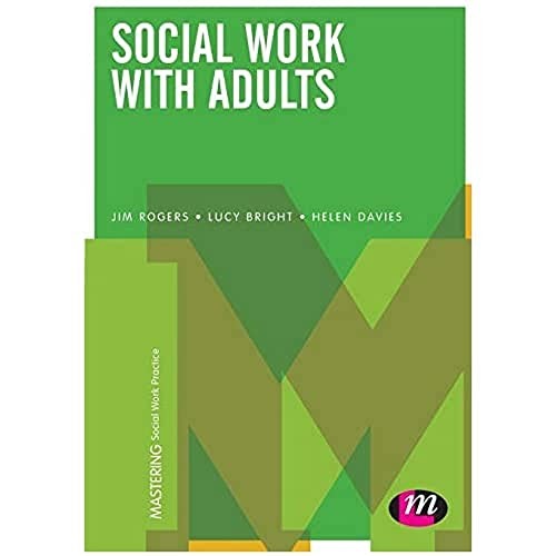 Social Work with Adults (Mastering Social Work Practice),Jim Rog