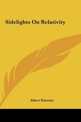 SIDELIGHTS ON RELATIVITY By Albert Einstein - Hardcover **BRAND NEW**