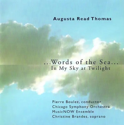 CD Augusta Read Thomas - Pierre Boulez , Chicago Symphony Orch ...Words Of The