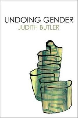 Undoing Gender by Butler, Judith