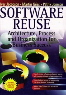 ACM Press Ser.: Software Reuse : Architecture, Process and Organization for...