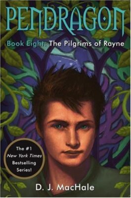 The Pilgrims of Rayne (Pendragon) by MacHale, D.J. [Hardcover]
