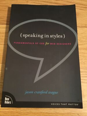 Speaking in Styles : Fundamentals of CSS for Web Designers Websites Paperback