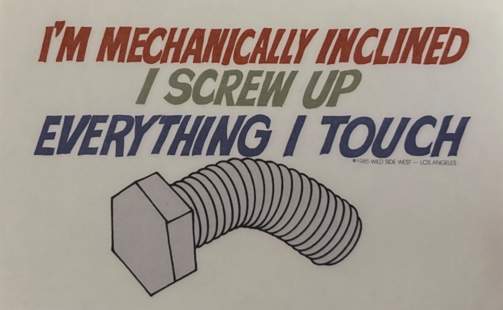 Vintage 1985 I’m Mechanically Inclined I Screw Up Mini Hot Peel Iron On