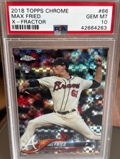 2018 Topps Chrome - Max Fried #66 X-Fractor (RC)