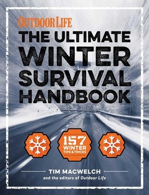 The Winter Survival Handbook: 157 Winter Tips and Tricks (Outdoor Life)