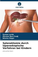 Splenektomie Durch Laparoskopische Verfahren Bei Kindern | Eine Echte Vision