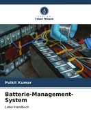 Batterie-Management-System Labor-Handbuch Pulkit Kumar Taschenbuch 68 S. Deutsch